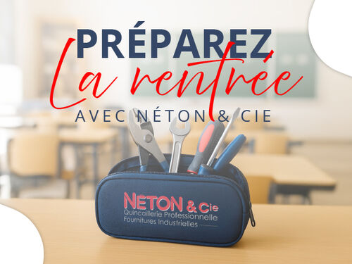 Pr&eacute;parez la rentr&eacute;e avec NETON & Cie !