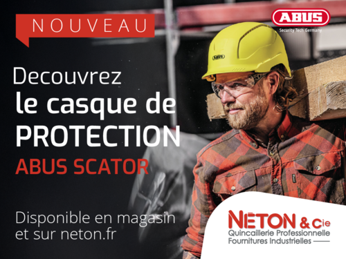 Nouveaux casques de chantier ABUS SCATOR disponibles chez N&eacute;ton et Cie