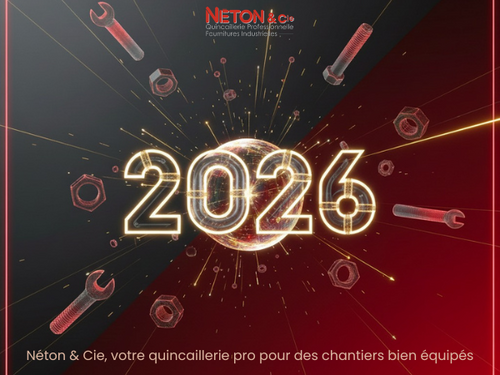 2026 : N&eacute;ton & Cie reste au c�ur de vos chantiers et ateliers