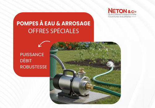 Grande promo sur l'arrosage et les pompes chez N&eacute;ton & Cie 💦