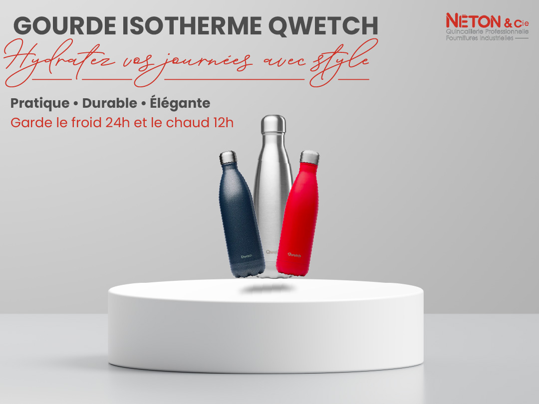 Nouveaut&eacute; chez N&eacute;ton & Cie : les bouteilles isothermes Qwetch